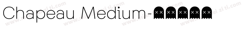 Chapeau Medium字体转换